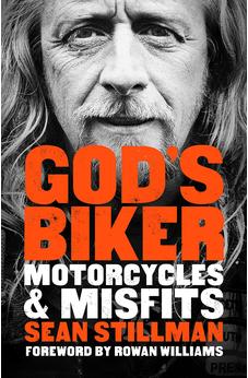 God's Biker: Motorcycles and Misfits 9780281079438