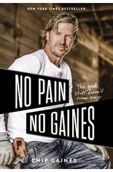 No Pain, No Gaines: The Good Stuff Doesn't Come Easy 9780785237921