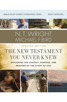 The New Testament You Never Knew Bible Study Guide plus Streaming Video, Updated Edition 9780310147046