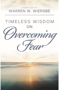 Timeless Wisdom on Overcoming Fear (Kregel Classic Sermons) 9780825448553