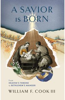 A Savior Is Born: From Heaven's Throne to Bethlehem's Manger 9781087758459