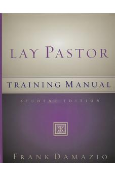 Lay Pastor Training Manual - Student Editon