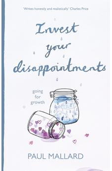 Invest Your Disappointments: Going For Growth 9781783594450