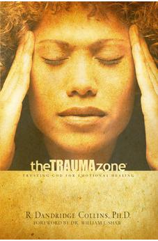 The Trauma Zone: Trusting God for Emotional Healing 9780802489890