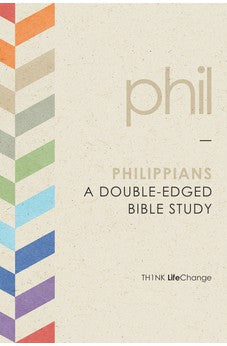 Philippians: A Double-Edged Bible Study (LifeChange)