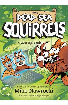 Cybersquirrels (The Dead Sea Squirrels) 9781496485618