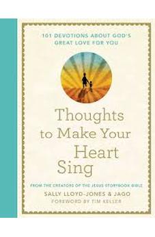 Thoughts to Make Your Heart Sing: 101 Devotions About God's Great Love For You