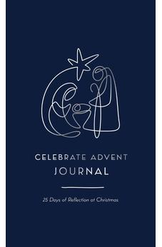 Celebrate Advent Journal: 25 Days of Reflection at Christmas