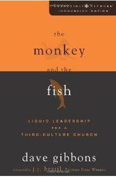 The Monkey and the Fish: Liquid Leadership for a Third-Culture Church