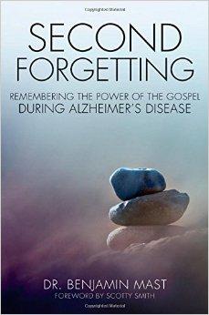 Second Forgetting: Remembering the Power of the Gospel during Alzheimer's Disease 9780310513872