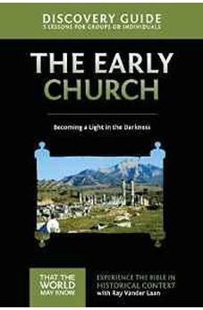 Early Church Discovery Guide: Becoming a Light in the Darkness (That the World May Know) 9780310879626