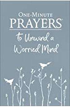 One-Minute Prayers to Unwind a Worried Mind 9780736976817