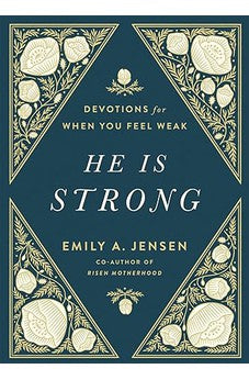 He Is Strong: Devotions for When You Feel Weak 9780736986687