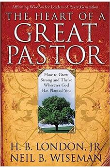 The Heart of a Great Pastor 9780801017872