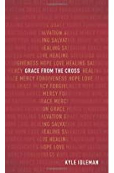Grace from the Cross 9780801093647