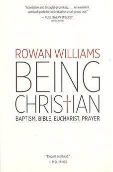 Being Christian: Baptism, Bible, Eucharist, Prayer 9780802871978