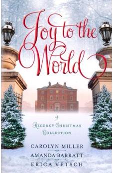 Joy to the World: A Regency Christmas Collection 9780825446696