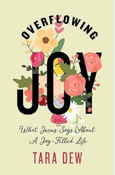 Overflowing Joy: What Jesus Says about a Joy-Filled Life 9781087787626
