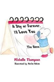 A Day or Forever, I'll Love You The Same 9781400331307