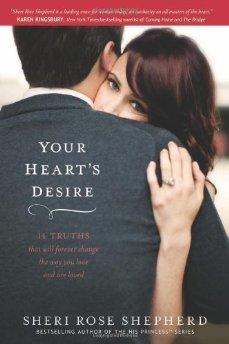 Your Hearts Desire: 14 Truths That Will Forever Change the Way You Love and Are Loved 9781414366913