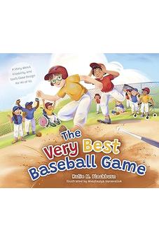 The Very Best Baseball Game: A Story about Disability and God's Good Design for All of Us 9781430097334