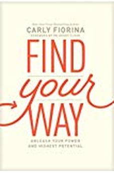 Find Your Way: Unleash Your Power and Highest Potential