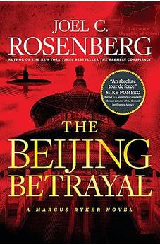 The Beijing Betrayal (A Marcus Ryker Thriller)