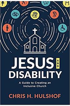 Jesus and Disability: A Guide to Creating an Inclusive Church 9781535998895