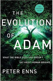 The Evolution of Adam: What the Bible Does and Doesn't Say about Human Origins 9781587435201