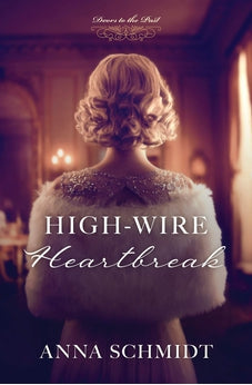High-Wire Heartbreak (Doors to the Past) 9781636091372