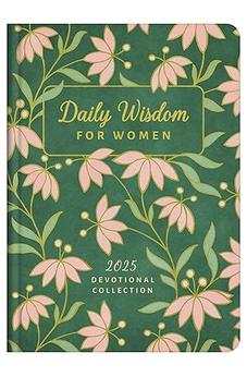 Daily Wisdom for Women 2025 Devotional Collection (Daily Wisdom - Annual Edition) 9781636098814