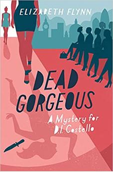 Dead Gorgeous (Mystery for D. I. Costello Book 2) 9781782641315