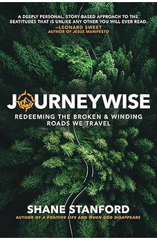 JourneyWise: Redeeming the Broken & Winding Roads We Travel (The Eight Blessings of the Beatitudes of Jesus) 9798887690605