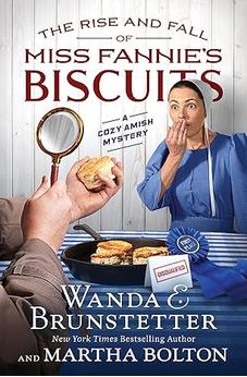 The Rise and Fall of Miss Fannie's Biscuits: A Cozy Amish Mystery 9798891510111
