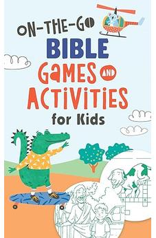 On-The-Go Bible Games & Activities for Kids 9798891510258