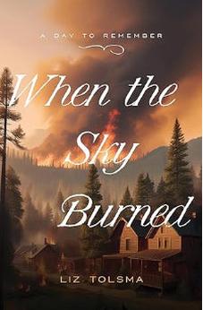 When the Sky Burned: October 8, 1871 Volume 6 (Day to Remember) 9798891510524