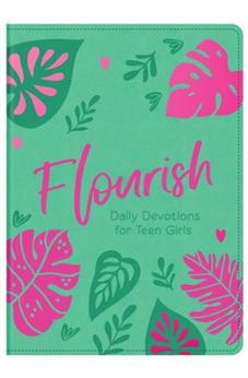 Flourish: Daily Devotions for Teen Girls
