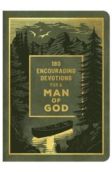 180 Encouraging Devotions for a Man of God