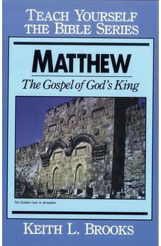 Matthew- Teach Yourself the Bible Series: Gospel of God's King