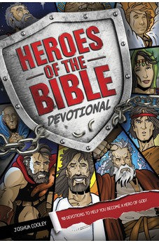 Heroes of the Bible Devotional: 90 Devotions to Help You Become a Hero of God! 9781414386263