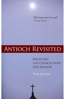Antioch Revisited: Reuniting the Church with Her Mission