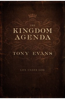 The Kingdom Agenda: Life Under God 9780802410610