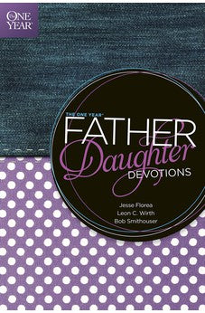 The One Year Father-Daughter Devotions 9781414364865