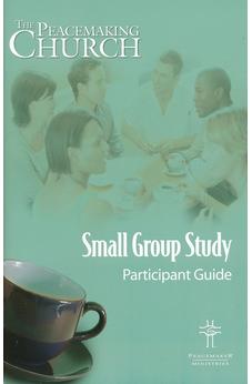 The Peacemaking Church Small Group Study Participant Guide 9781683071075