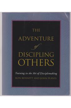 The Adventure of Discipling Others: Training in the Art of Disciplemaking (Redefining Life)