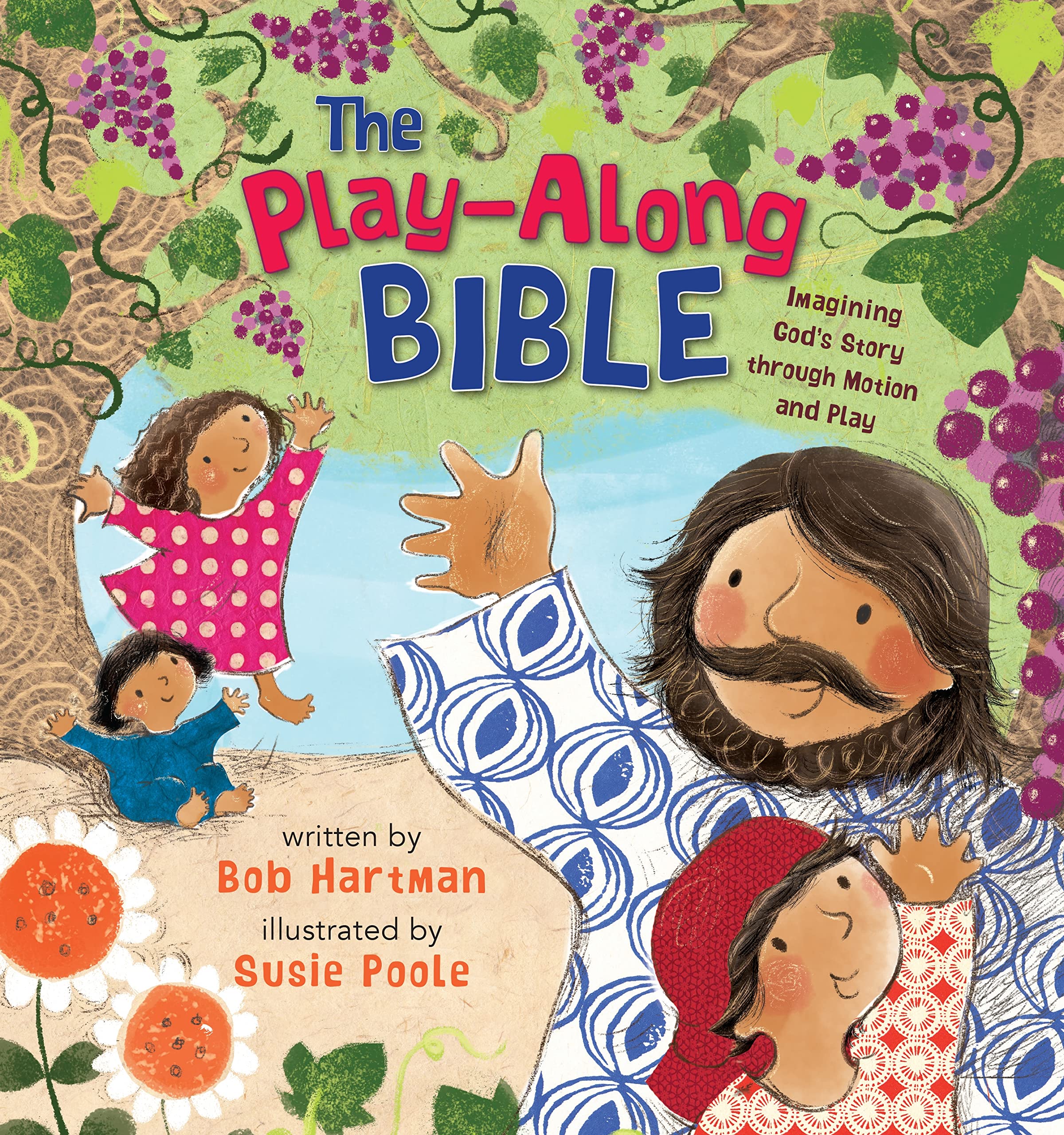 The Play-Along Bible: Imagining God's Story through Motion and Play 9780745978307