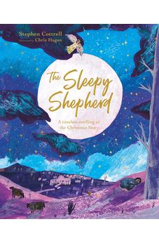 The Sleepy Shepherd: A Timeless Retelling of the Christmas Story