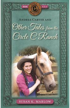 Andrea Carter and Other Tales from the Circle C Ranch (Circle C Adventures Book 7)
