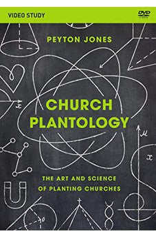 Church Plantology Video Study: The Art and Science of Planting Churches