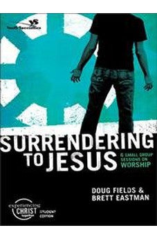 Surrendering to Jesus, Participant's Guide: 6 Small Group Sessions on Worship 9780310266495